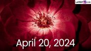 April 20, 2024: Which Day Is Today? Know Holidays, Festivals and Special Events Falling on Today's Calendar Date