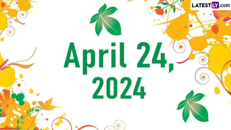 April 24, 2024: Which Day Is Today? Know Holidays, Festivals and Special Events Falling on Today's Calendar Date