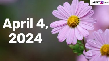April 4, 2024: Which Day Is Today? Know Holidays, Festivals and Special Events Falling on Today's Calendar Date