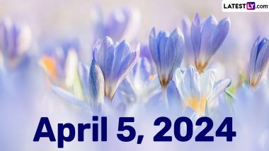April 5, 2024: Which Day Is Today? Know Holidays, Festivals and Special Events Falling on Today's Calendar Date