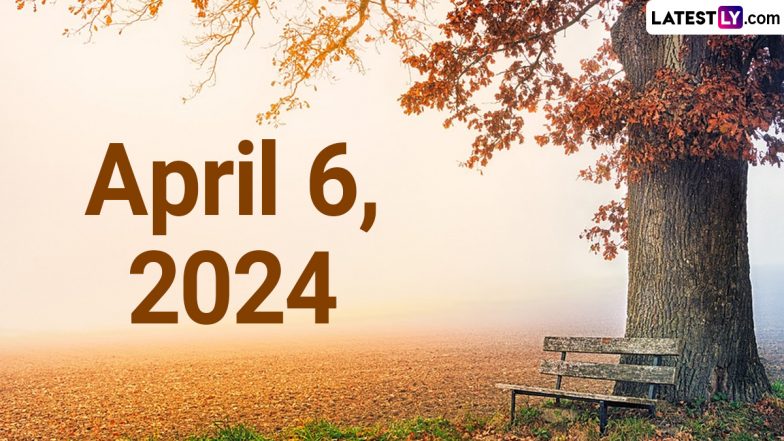 April 6, 2024: Which Day Is Today? Know Holidays, Festivals and Special Events Falling on Today's Calendar Date