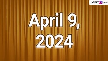 April 9, 2024: Which Day Is Today? Know Holidays, Festivals and Special Events Falling on Today's Calendar Date