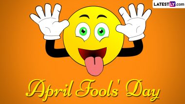 When Is April Fools' Day 2024? Know the Date and Significance of the Day Dedicated to Playing Harmless Pranks