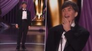 Oscars 2024: Cillian Murphy Is a &lsquo;Very Proud Irish Man&rsquo; After Bagging the Best Actor Award for Oppenheimer (Watch Video)