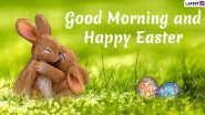 Happy Easter 2024 Images & Good Morning HD Wallpapers for Free Download Online: Celebrate Easter Sunday With WhatsApp Messages, Wishes, Quotes and Facebook Messages