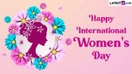 International Women's Day Wishes: WhatsApp Greetings, Images, Quotes, Messages, HD Wallpapers and SMS To Inspire Equality and Empowerment