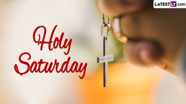 Holy Saturday 2024: Know the Date, Meaning, History and Significance of the Seventh Day of Holy Week, Also Known as the Great Sabbath or Easter Eve