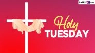 Holy Tuesday 2024: Know the Date, History, and Significance of the Third Day of Holy Week, Also Known As Fig Tuesday