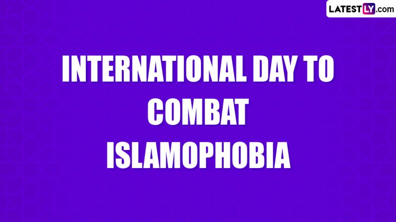 International Day To Combat Islamophobia: Date, Significance and Purpose