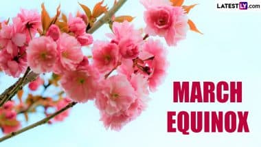 Spring Equinox 2024 Date and Significance: When Is the First Day of Spring? Know All About Vernal Equinox That Marks Arrival of Spring