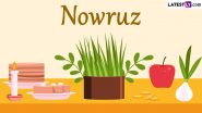 Nowruz 2024 Date: Know the History and Significance of International Day of Nowruz That Marks the Beginning of the Persian New Year