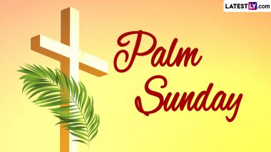 Palm Sunday 2024 Date in Holy Week: History and Significance of the Day Marking the Beginning of the Most Sacred Week in the Liturgical Year in Christianity