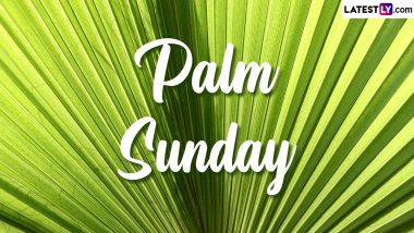 Palm Sunday 2024 Messages, Wishes and Images: WhatsApp Status, Quotes, HD Wallpapers and SMS for the First Day of the Holy Week