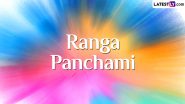 Ranga Panchami 2024 Date in Maharashtra and Madhya Pradesh: Know Panchami Tithi, Timings and Significance of the Hindu Festival