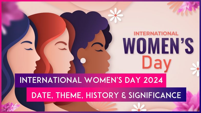 International Women's Day 2024: Date, Theme, History And Significance ...