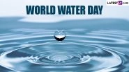 World Water Day 2024 Theme Is 'Water for Peace': Watch Video of Important Address by Lifeng Li, Director, FAO Land and Water Division