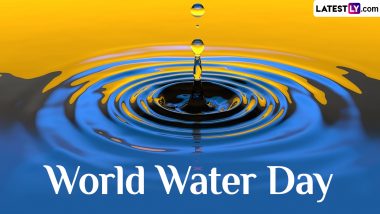 World Water Day 2024 Quotes and Wishes: Share HD Images, Messages, Wallpapers and Greetings With Family and Friends