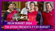Delhi Budget 2024: Finance Minister Atishi Presents FY25 Budget, Announces Rs 1,000 Per Month To All Women Aged 18 Years & Above