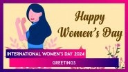 International Women&rsquo;s Day 2024 Greetings, Wishes, Messages, Quotes, Wallpapers And Images To Share