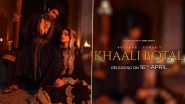 &lsquo;Khaali Botal&rsquo;: First Look From Ayesha Khan and Abhishek Kumar&rsquo;s Music Video Out! Full Song To Release on THIS Date (Watch Video)