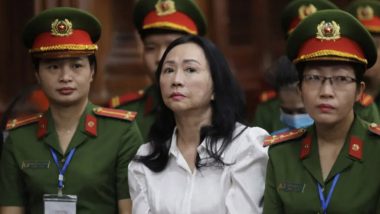 Truong My Lan Death Sentence: Vietnamese Real Estate Tycoon Gets Death Penalty in Fraud Case Worth USD 12.5 Billion