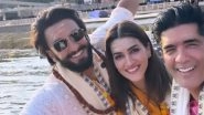 Kriti Sanon Shares Stunning Glimpses of Varanasi&rsquo;s Ganga Ghats With Ranveer Singh and Manish Malhotra (View Pics)