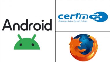 CERT-In Warns Users of Multiple Bugs in Android and Mozilla Firefox Web Browser
