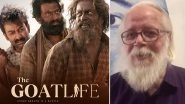 Aadujeevitham Aka The Goat Life: Nambi Narayanan Praises Prithviraj Sukumaran&rsquo;s Performance, Calls for Oscar Recognition (Watch Video)
