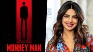 Monkey Man: Dev Patel&rsquo;s Directorial Debut Gets Priyanka Chopra&rsquo;s Thumbs Up