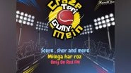 Business News | Red FM Brings 'Craze Teri Gully Mein' For The 17th Edition of The T-20 League