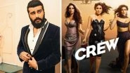 Entertainment News | Arjun Kapoor Lauds Tabu, Kareena Kapoor, Kriti Sanon Starrer 'Crew,' Says 'flight Worth Taking'