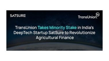Business News | TransUnion Takes Minority Stake in India's DeepTech Startup SatSure to Revolutionize Agricultural Finance