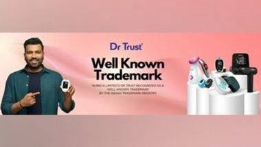 Business News | Nureca Limited's Dr Trust Recognized as a 'Well Known Trademark' by the Indian Trademark Registry