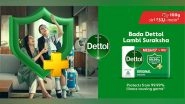 Corporate News | Dettol Celebrates the Big Dreams of India with Its New Campaign; Launches New Bigger Dettol Soap