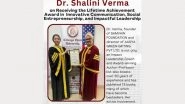 Business News | Dr. Shalini Verma on a Lifoholic Voyage: Driving Green Education and Societal Transformation