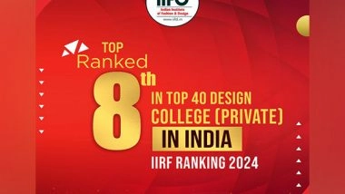 Business News | Indian Institute of Fashion and Design-IIFD Attains Coveted 8th Position in National Ranking in India Institutional Ranking Framework (IIRF) 2024