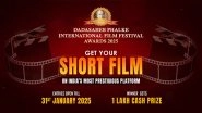 Business News | Submit Short Film | Entries Open at Dadasaheb Phalke International Film Festival