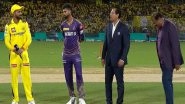 Sports News | IPL 2024: Chennai Super Kings Win Toss, Opt to Bowl Against Kolkata Knight Riders