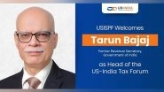 Business News | USISPF Appoints Tarun Bajaj, Former Revenue Secretary, as Chair of US-India Tax Forum