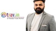 Business News | Etrav Tech Ltd. Secures USD 3.9 Mn Investment Led by EaseMyTrip, Expanding Horizons and Propelling Innovation in Travel Tech Industry