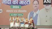 India News | BJP Launches Its Manifesto 'Sankalap Patra' for 2024 Lok Sabha Polls