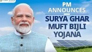 Business News | Illuminating Lives: PM SuryaGhar Muft Bijli Yojana Brightening India's Future