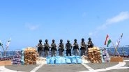 World News | Indian Navy's INS Talwar Seizes 940 Kgs of Narcotics in Operation Crimson Barracuda