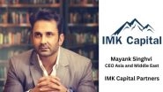 Business News | IMK Capital Ventures Into Indian Markets Under Leadership of Mayank Singhvi