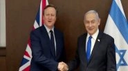 World News | Netanyahu Tells European Foreign Ministers No Famine in Gaza