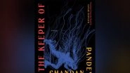 Business News | HarperCollins Presents The Keeper of Desolation by Chandan Pandey