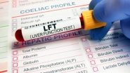 Business News | When Should You Get Liver Function Tests Done? Signs and Symptoms That Warrant Testing