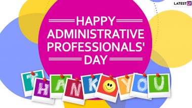 Administrative Professionals' Day 2024 Wishes and Greetings: Send HD Images, Wallpapers, WhatsApp Messages, SMS, and Quotes To Celebrate