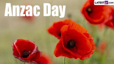 Anzac Day 2024 Date, History, and Significance: Everything You Need To Know About the National Remembrance Day of Australia and New Zealand