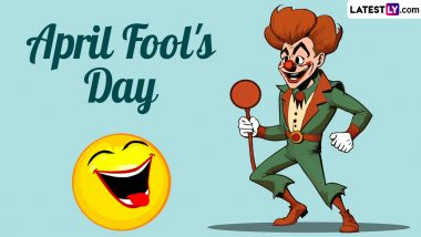 April Fools' Day 2024 Date, History and Significance: Who Started April Fools' Day Pranks and Celebrations? Know the Origin Story of All Fools' Day